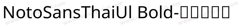 NotoSansThaiUl Bold字体转换